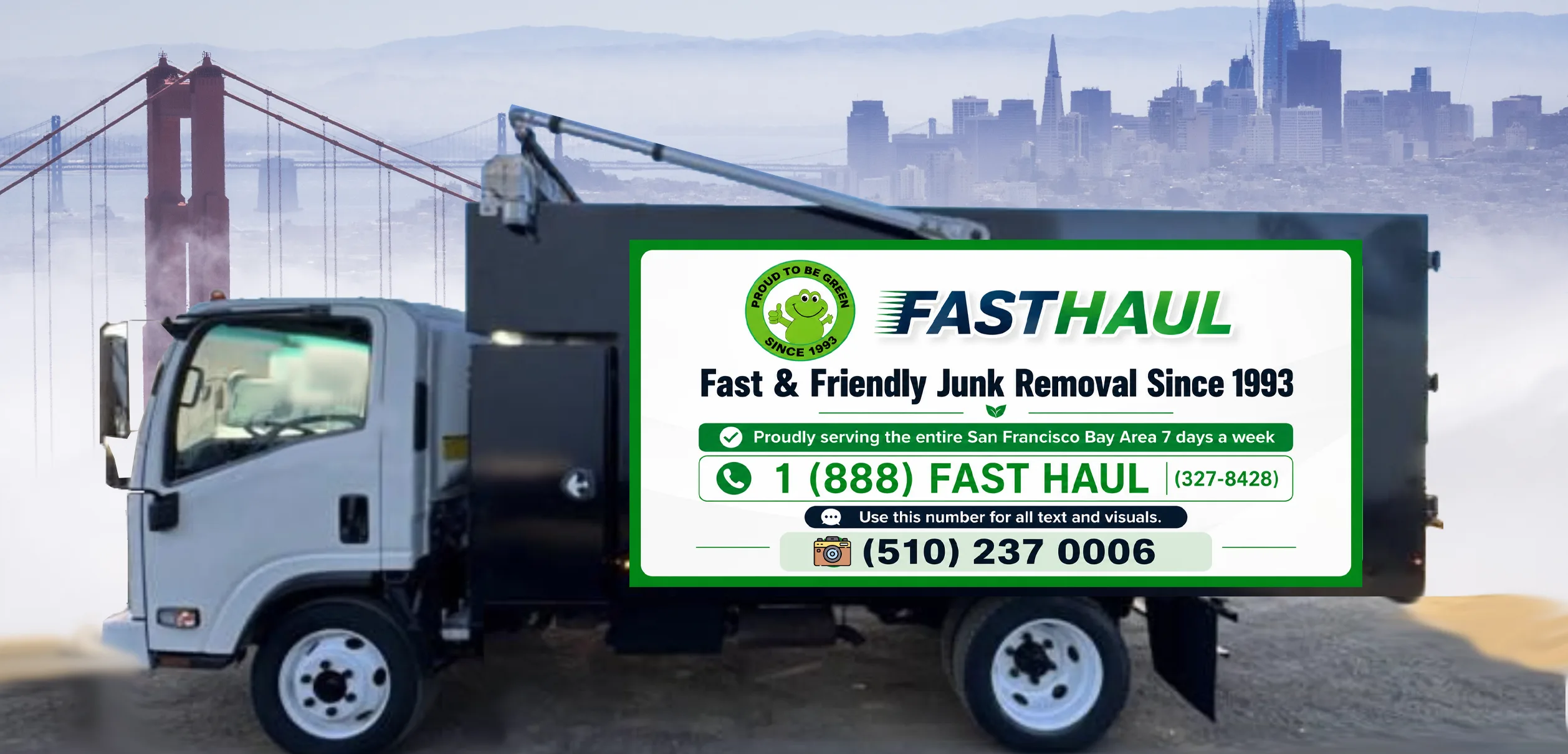 Fast Haul junk removal advertisement featuring service across the San Francisco Bay Area, the 1-888-FAST-HAUL phone number, and the text and visuals number (510) 237-0006.